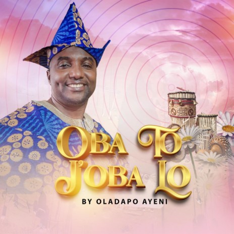 Oba To J'oba Lo | Boomplay Music