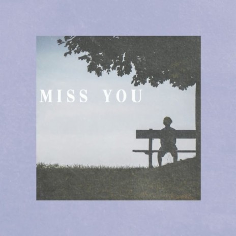 Miss You | Boomplay Music