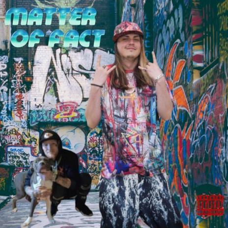 MATTER OF FACT ft. BDE PIT | Boomplay Music