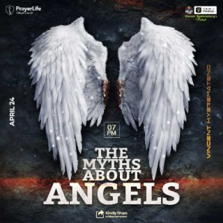 The Myths About Angels 1 with Vincent Kyeremateng