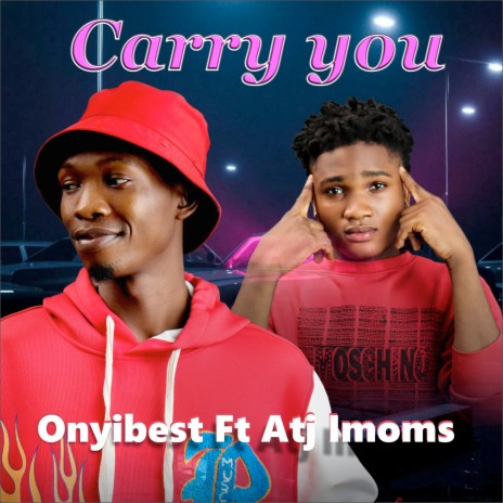 Carry You ft. Atj Imoms | Boomplay Music