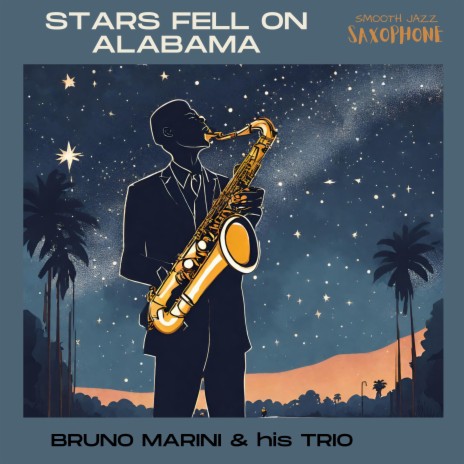 Stars fell on Alabama ft. Bruno Marini Trio | Boomplay Music