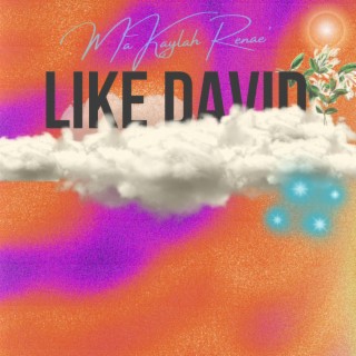 Like David lyrics | Boomplay Music