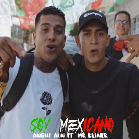 SOY MEXICANO ft. Mr Bliner | Boomplay Music