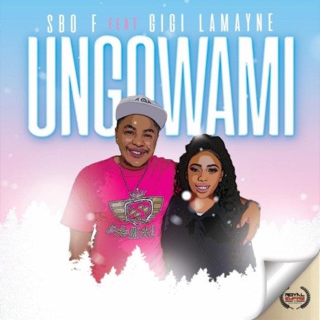 Ungowami ft. Gigi Lamayne | Boomplay Music