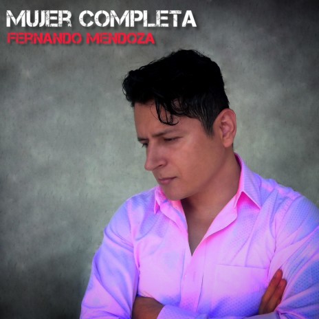 Mujer Completa | Boomplay Music