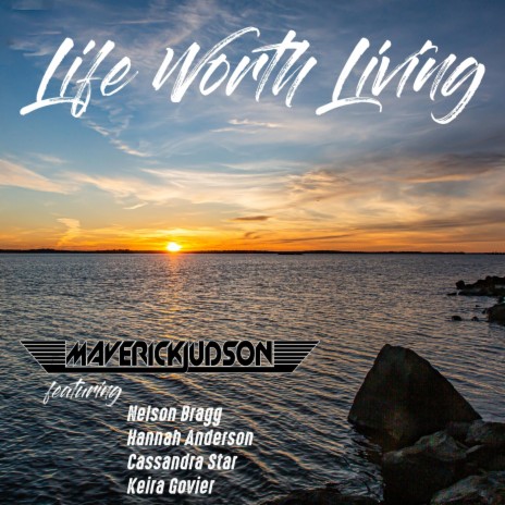 Life Worth Living (feat. Nelson Bragg, Hannah Anderson, Cassandra Armstrong & Keira Govier) | Boomplay Music