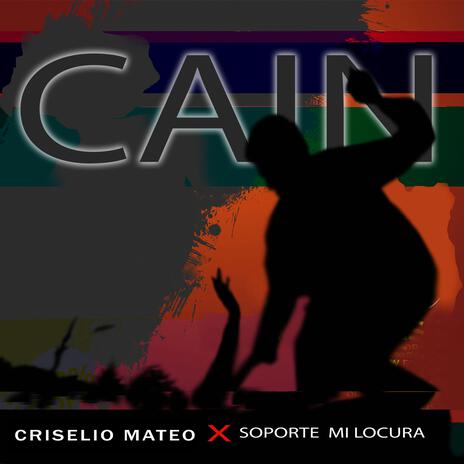 CAIN ft. soporte mi locura | Boomplay Music