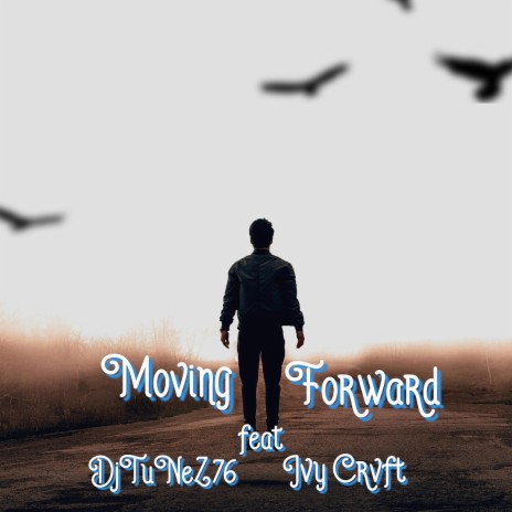 Moving Forward ft. Jvy Crvft