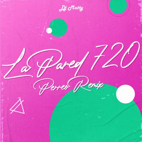 La Pared 720 (Remix) | Boomplay Music