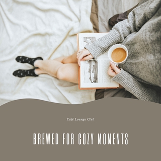 Brewed for Cozy Moments