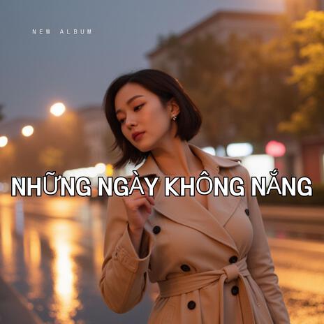 Những Ngày Không Nắng | Boomplay Music