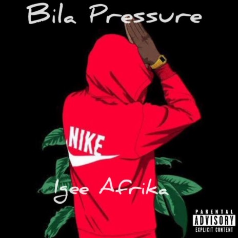 Bila Pressure | Boomplay Music