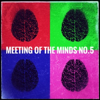 Ep. 96 Meeting of The Minds No.5 Pt.1 (Explicit)