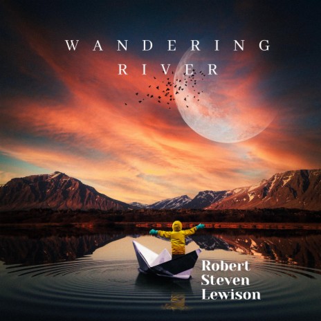 Wandering River | Boomplay Music