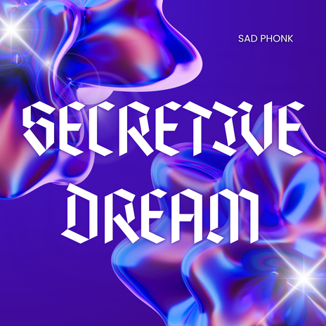 Secretive Dream | Boomplay Music