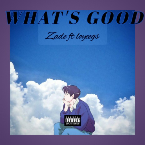 What's Good ft. Loyeegs | Boomplay Music