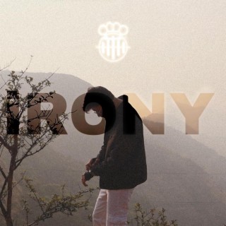 iRONY lyrics | Boomplay Music