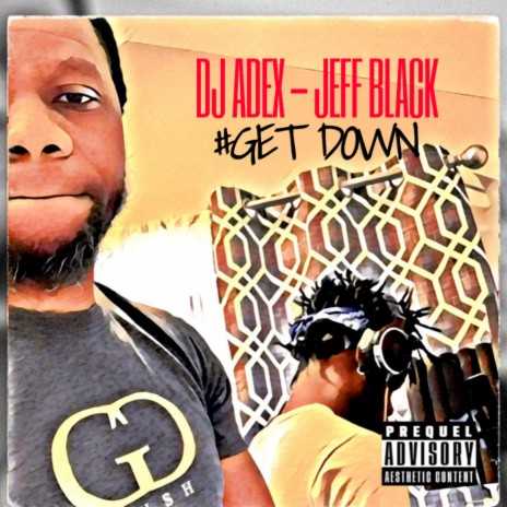 GET DOWN ft. Jeff Black | Boomplay Music