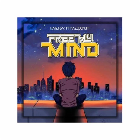 Free My Mind ft. Razederuff | Boomplay Music