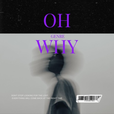 Oh Why | Boomplay Music