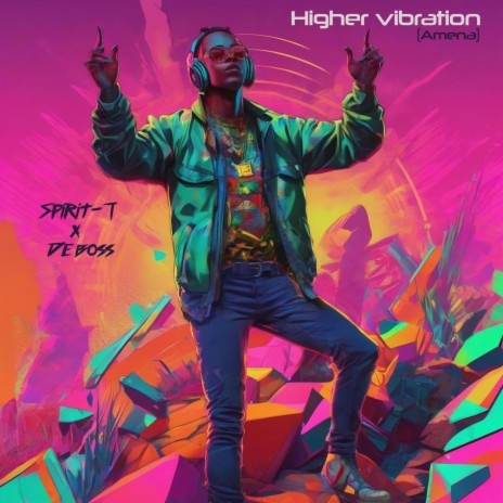 Higher Vibration (Amena) ft. De Boss