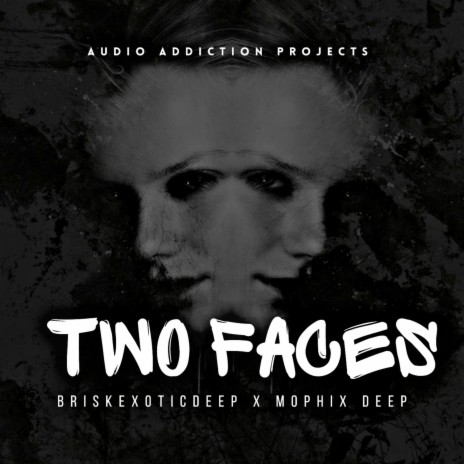 Two Faces ft. Mophix Deep | Boomplay Music