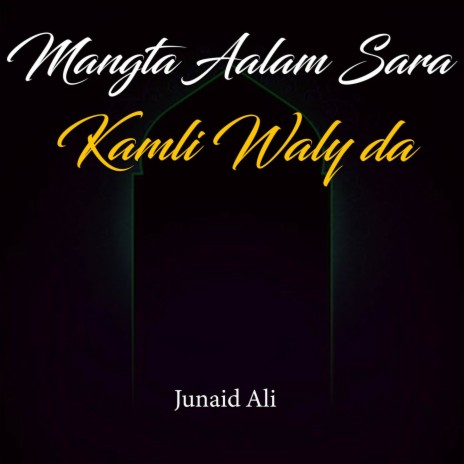 Mangta Aalam Sara Kamli Waly da | Boomplay Music