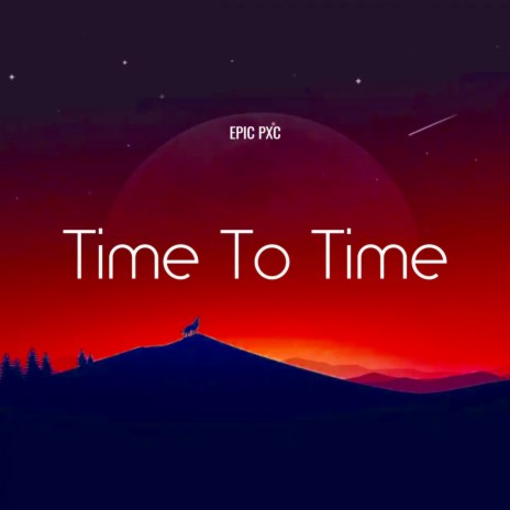 Time to time | Boomplay Music