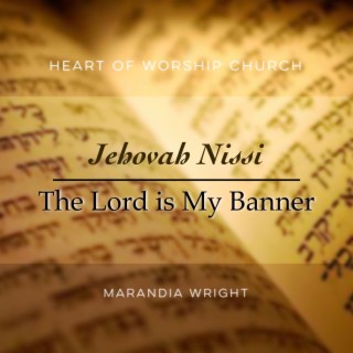 Jehovah Nissi: The Lord is My Banner