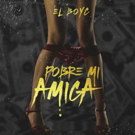 Pobre Mi Amiga | Boomplay Music