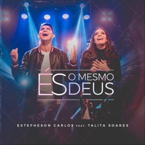 És o Mesmo Deus (feat. Talita Soares) | Boomplay Music