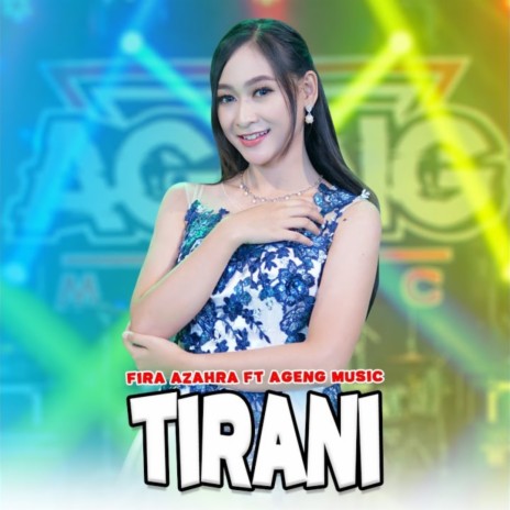 Tirani ft. Ageng Music | Boomplay Music