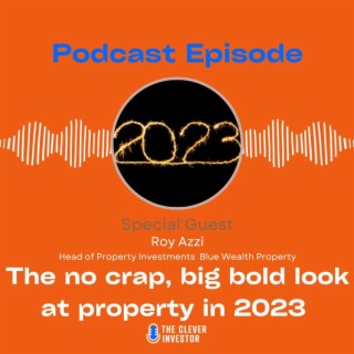The no crap, big bold look at property in 2023