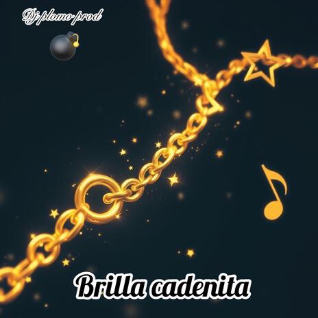 Brilla Cadenita | Boomplay Music