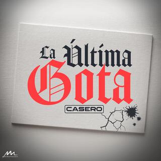 La Última Gota lyrics | Boomplay Music