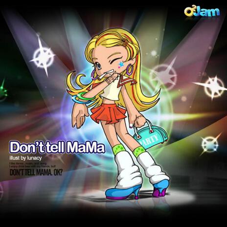 O2Jam (Original Soundtrack) - Don't Tell MaMa | Boomplay Music