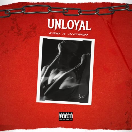 UNLOYAL (Traición) 2k24 ft. Juorma