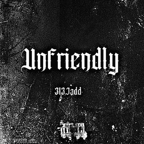 Unfriendly | Boomplay Music