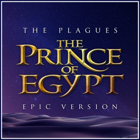 The Plagues - Prince of Egypt (Epic Version) | Boomplay Music