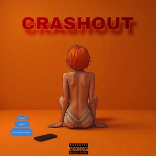 CrashOut lyrics | Boomplay Music