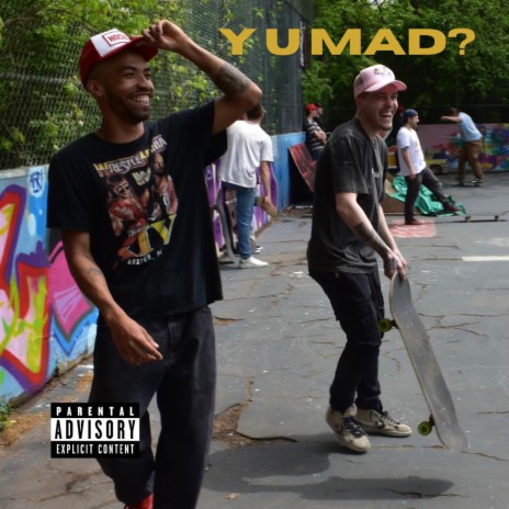 Y U MAD? (Dom's Remix) ft. GoodJobDominique