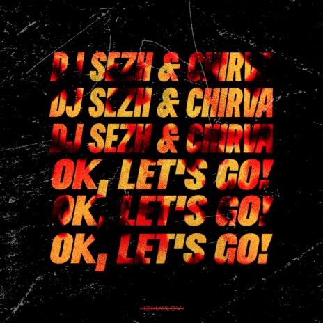 Ok, Let's Go! (Original Mix) ft. CHIRVA | Boomplay Music
