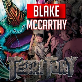 Blake McCarthy writer Territory comic (2022) interview | Two Geeks Talking