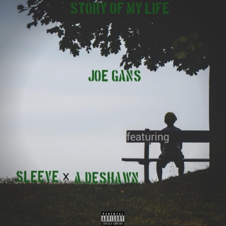 Story Of My Life ft. SLEEVE & A.Deshawn | Boomplay Music