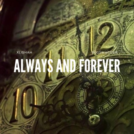 Always and Forever ft. Bluswagger | Boomplay Music