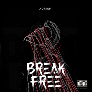 Break Free lyrics | Boomplay Music