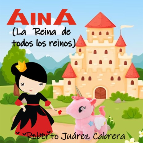Aina (La Reina de todos los reinos) | Boomplay Music