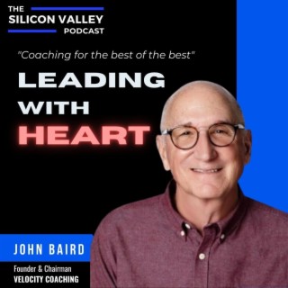 Ep161 Leading with Heart with John Baird