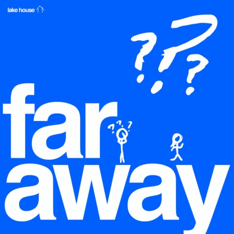 Lake House Far Away MP3 Download Lyrics Boomplay